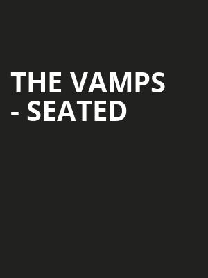 The Vamps - Seated at O2 Arena